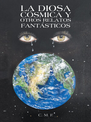 cover image of La Diosa Cósmica Y Otros Relatos Fantásticos